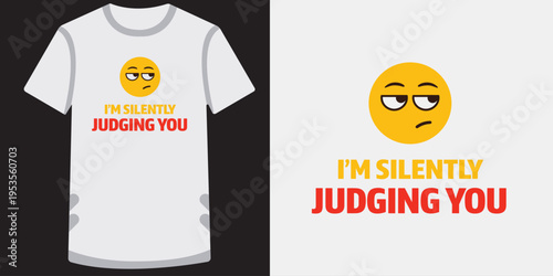 Funny sarcastic tshirt design with sideeye emoji and bold text saying im silently judging you perfect for humorous casual wear
