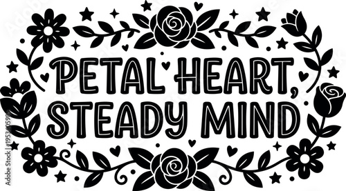 Petal heart steady mind floral black and white vector art