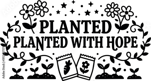 Planted planted with hope floral seed packet vector art black and white