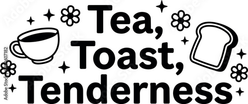 Tea toast tenderness phrase with cup and bread icons black and white vector art