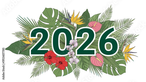 Tropical Flowers and Leaves with 2026 Text.