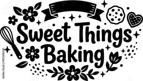 Sweet things baking text with cookie whisk and floral ornament vector art