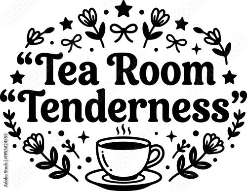 Tea room tenderness lettering with flowers and steaming cup vector art