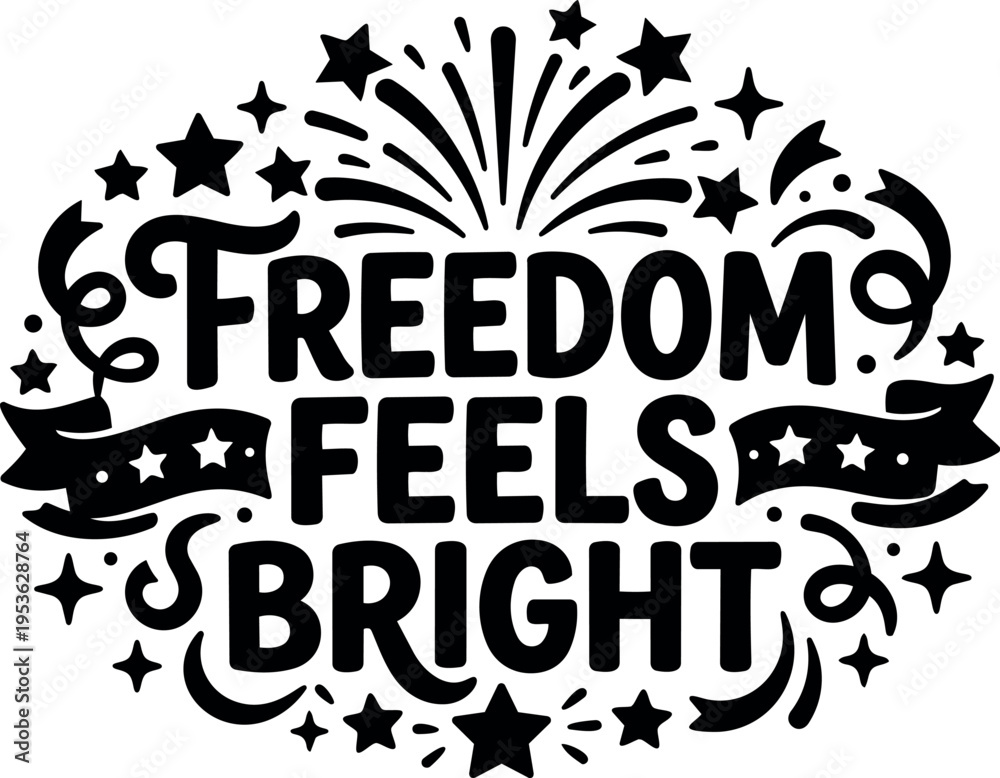 Naklejka premium Freedom feels bright calligraphic lettering with stars and fireworks vector art