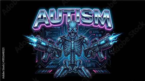 Cyberpunk Robot Skeleton with Dual Neon Energy Blasters and Autism Text - Futuristic Sci-Fi Graphic for T-shirt or Sticker