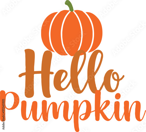 Cute Fall Pumpkin Quote Typography T-Shirt Design