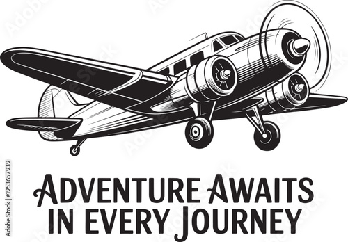 Detailed engraving style drawing of a twin engine airplane floats above the inspirational slogan Adventure Awaits In Every Journey in two lines.