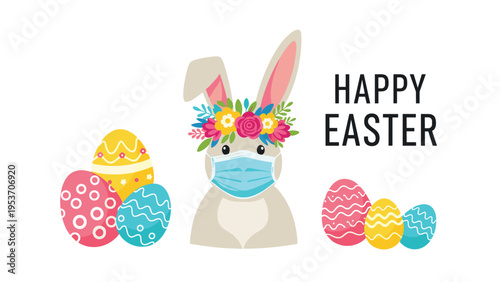 Grey easter bunny wearing a blue medical face mask and a flower crown stands next to several colorful patterned eggs for a safe holiday.