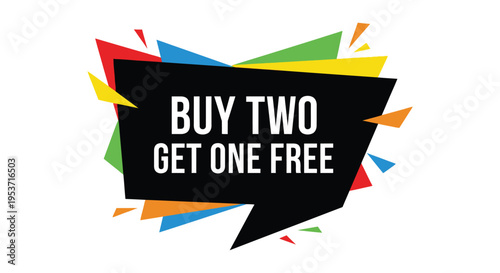 A vibrant colorful burst of geometric shapes surrounds a black banner promoting a buy two get one free offer silhouette