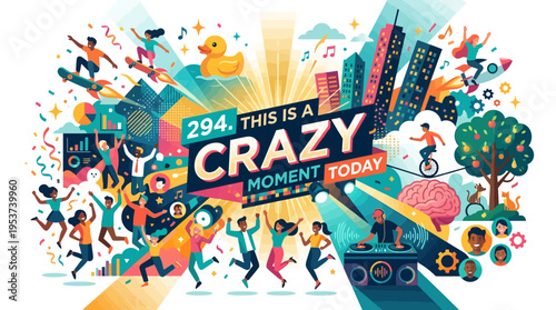 Vibrant and Festive 'Crazy Moment Today' Graphic Design