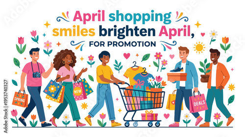 April Shopping Promotion Featuring Happy Shoppers