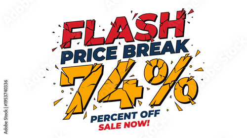 Flash Sale Price Break with 74 Percent Off