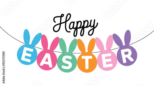 Happy Easter bunting with colorful bunny shapes and lettering festive holiday decoration typography playful design isolated on light background