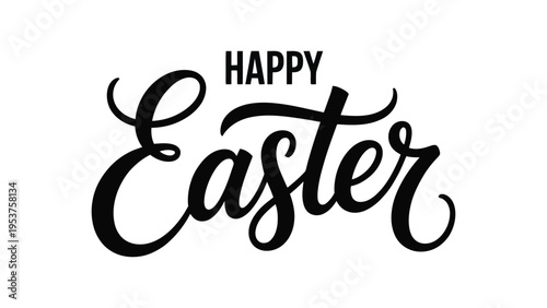 Happy Easter elegant black script calligraphy on white background, minimalist holiday typography and seasonal greeting vector illustration.