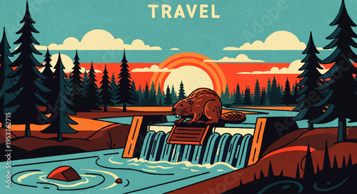 Vintage travel poster featuring a diligent beaver on its dam in a flowing river, surrounded by a dense forest under a vibrant sunset, celebrating wilderness and natural beauty