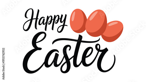 Happy Easter greeting with three red eggs and elegant hand drawn lettering on white background, creative holiday illustration and seasonal design.