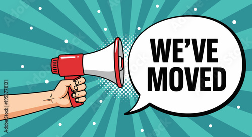 Announcement with a megaphone and the message 'We've Moved' in a vibrant pop art style