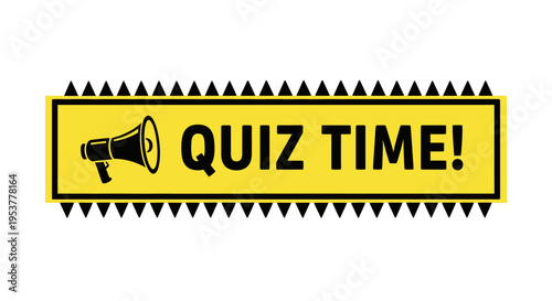 Announcing a Quiz Time Event with a Loudspeaker on a Yellow and Black Signage