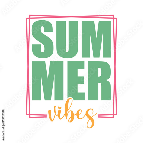 Summer Vibes Svg