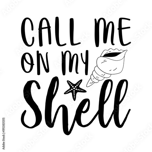 Call Me On My Shell Svg