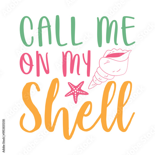 Call Me On My Shell Svg