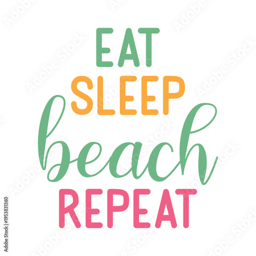 Eat Sleep Beach Repeat Svg