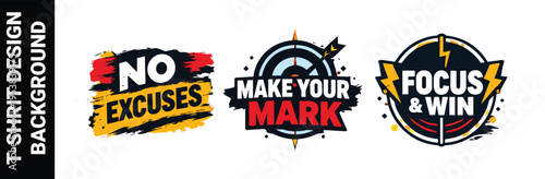No excuses make your mark focus and win target sports achievement graphics