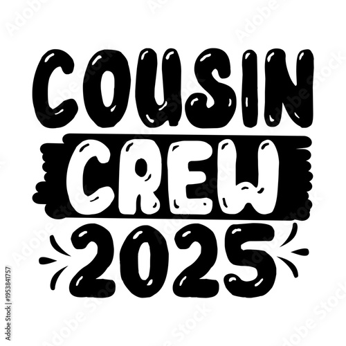 Cousin Crew 2025 Svg