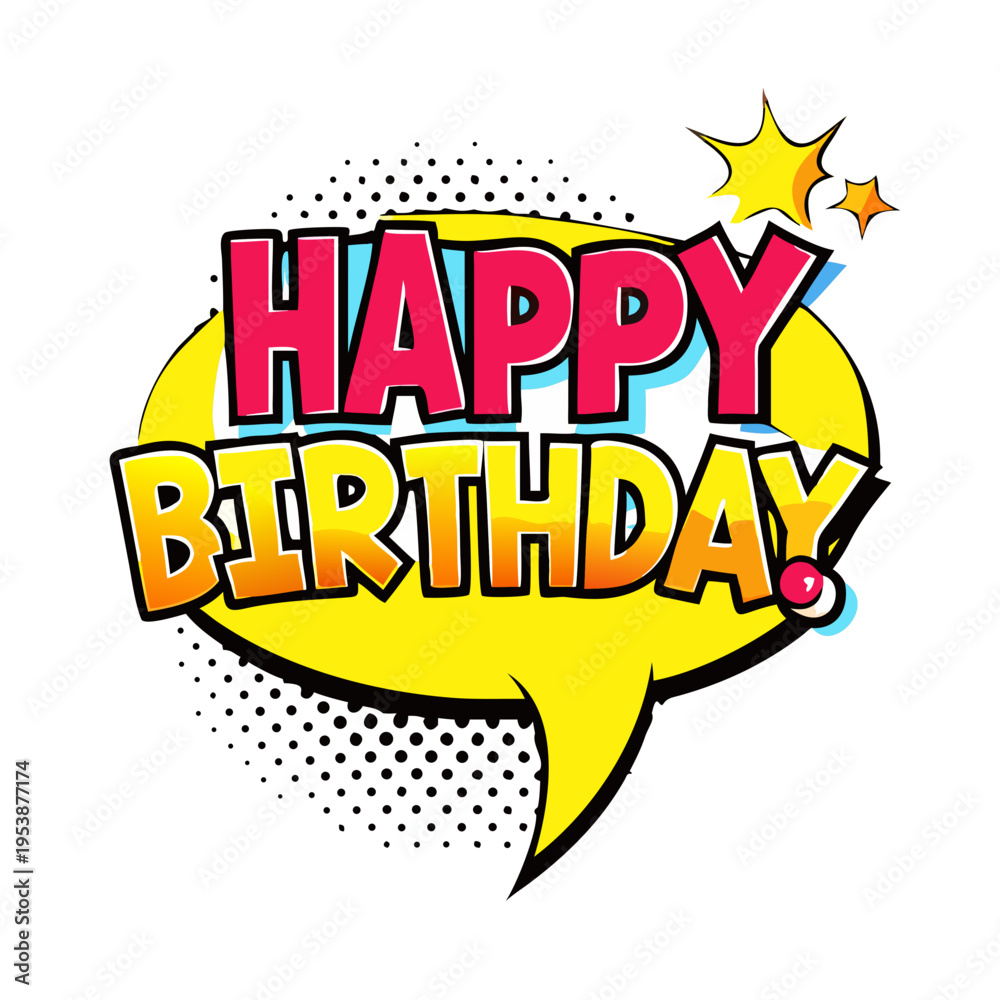 Fototapeta premium Happy Birthday speech bubble icon comic halftone typography vector illustration