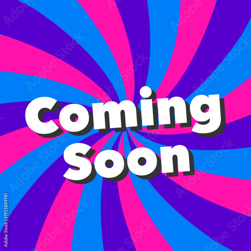 Coming soon text on bright colorful swirl background pop art style teaser banner vector illustration