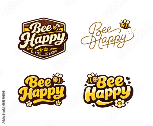Bee Happy. Set lettering. 4 harmonious lettering variations of the same emblematic concept, each with