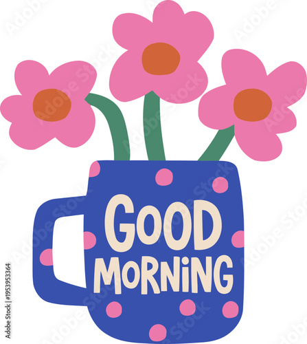 Cheerful Good Morning Message on Blue Polka Dot Mug with Pink Flowers