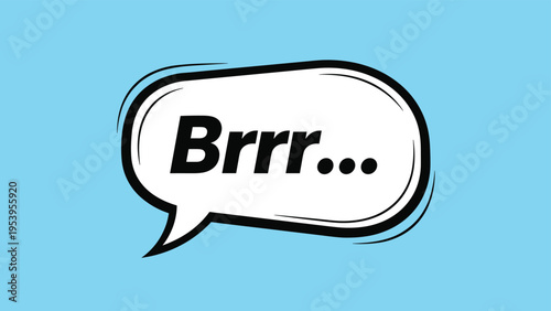 Playful Brrr exclamation inside a white speech bubble set against a cool light blue background to express cold weather or feelings.