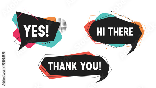 Set of three modern speech bubbles with polite messages Yes Hi there and Thank you featuring vibrant abstract geometric backgrounds.