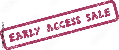 A magenta grunge stamp seal displaying EARLY ACCESS SALE for exclusive shopping events