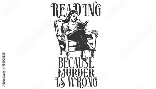 A woman reading a book in a chair with a humorous quote about reading