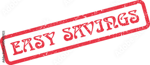Promotional red rubber stamp mark with Easy Savings text for effortless financial benefits