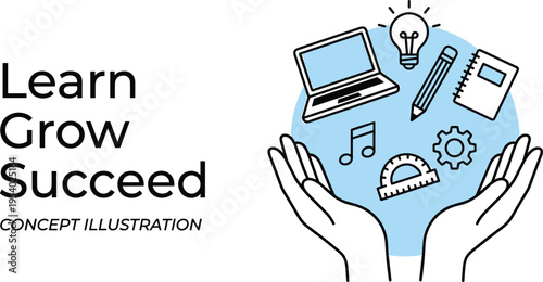 Motivational learn grow succeed concept vector illustration featuring hands holding educational icons laptop lightbulb pencil and gear
