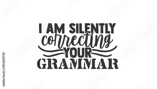Grammar vector illustration with a silently correcting your grammar quote