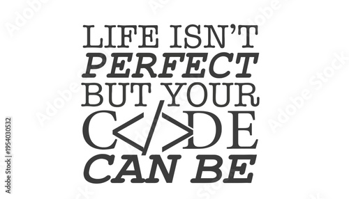 Code vector typography with a motivational quote about coding perfection