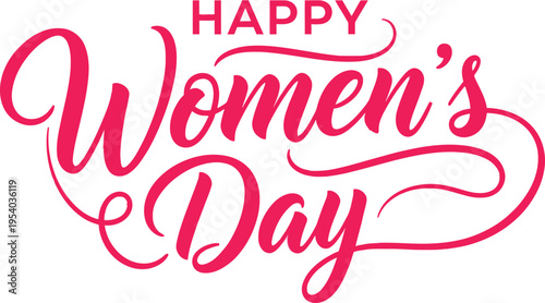 A vibrant pink calligraphy design displays the text happy women s day with elegant swirls and flowing script celebrating femininity