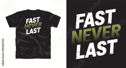 Fast never last motivational slogan design with distressed texture and motion effect typography