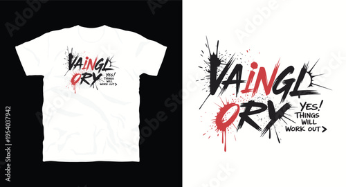 Vainglory yes things will work out t-shirt design, brush stroke typography for inspirational apparel