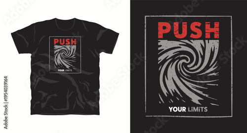 Push your limits distressed typography and swirl vortex graphic design for athletic t-shirt and sports apparel