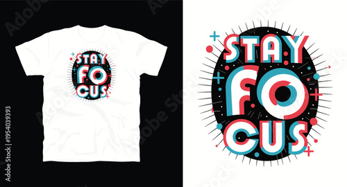 Modern glitch typography stay focus t-shirt vector design with chromatic aberration