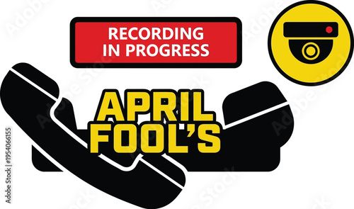 Security camera icons and recording signs accompany bold text warning about April Fool's telephone pranks.