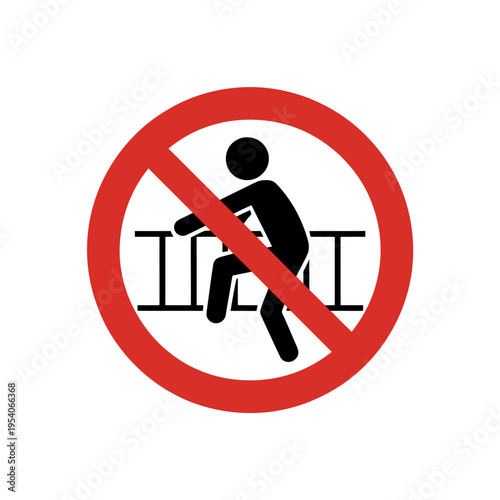 No climbing sign with red circle and line through it