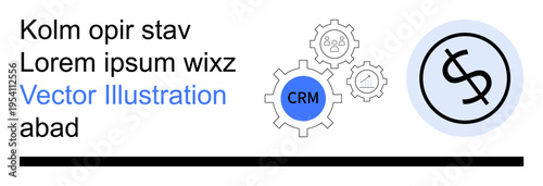 Business solutions, financial services, CRM tools, process automation, economic analysis, corporate strategy. Gears labeled CRM and dollar symbol on white background. Business solutions and CRM tools