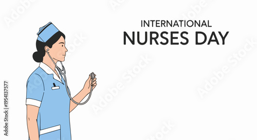 International Nurses Day illustration featuring female nurse wearing medical uniform and stethoscope. International Nurses Day commemorates healthcare professionals dedication and service.
