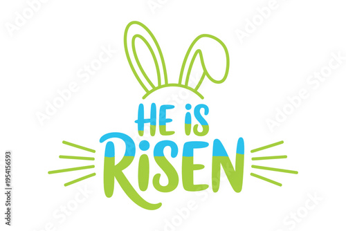 A colorful Easter graphic with a bunny and the phrase He is Risen